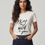 Keep the Wild in You" T-Shirt